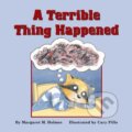 Kniha: A Terrible Thing Happened (Margaret M. Holmes). American Psychological Association, 2020