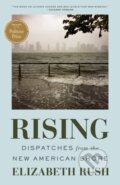 Kniha: Rising (Elizabeth Rush). Milkweed Editions, 2019