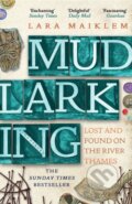 Kniha: Mudlarking (Lara Maiklem). Bloomsbury, 2020