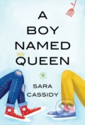 Kniha: A Boy Named Queen (Sara Cassidy). , 2020
