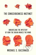 Kniha: Consciousness Instinct (Michael S. Gazzaniga). Farrar, Straus and Giroux, 2019