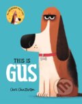 Kniha: This Is Gus (Chris Chatterton). Pan Macmillan, 2019