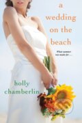 Kniha: A Wedding on the Beach (Holly Chamberlin). Kensington Publishing Corporation, 2019