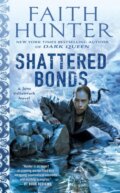 Kniha: Shattered Bonds (Faith Hunter). Ace, 2019
