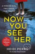 Kniha: Now You See Her (Heidi Perks). Arrow Books, 2019