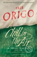 Kniha: A Chill in the Air (Iris Origo). Pushkin Press, 2018