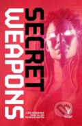 Kniha: Secret Weapons (Eric Heisserer). , 2018