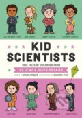 Kniha: Kid Scientists (Anoosha Syed a David Stabler). Quirk Books, 2018
