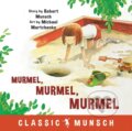 Kniha: Murmel, Murmel, Murmel (Robert Munsch). Annick, 2018
