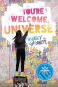 Kniha: You're Welcome, Universe (Whitney Gardner). , 2018