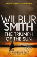 Kniha: The Triumph of the Sun (Wilbur Smith). Zaffre, 2018