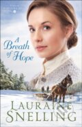 Kniha: A Breath of Hope (Lauraine Snelling). , 2018