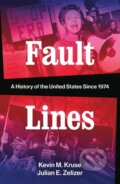 Kniha: Fault Lines (Julian E. Zelizer a Kevin M. Kruse). WW Norton & Co, 2019