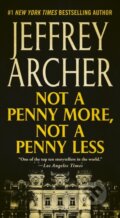 Kniha: Not a Penny More, Not a Penny Less (Jeffrey Archer). , 2020