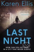 Kniha: Last Night (Karen Ellis). Mulholland Books, 2019