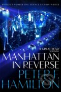 Kniha: Manhattan in Reverse (Peter F. Hamilton). Pan Books, 2019