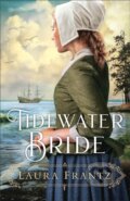 Kniha: Tidewater Bride (Laura Frantz). , 2021