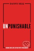 Kniha: Unpunishable (Danny Silk). Loving on Purpose, 2019