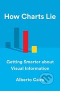 Kniha: How Charts Lie (Alberto Cairo). WW Norton & Co, 2019