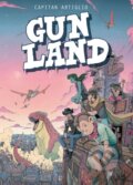 Kniha: Gunland Volume 1 (Captain Artiglio a Mike Kennedy). , 2020