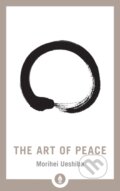 Kniha: The Art of Peace (Morihei Ueshiba). , 2018