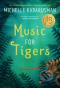 Kniha: Music for Tigers (Michelle Kadarusman). DAJAMA, 2020