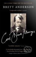 Kniha: Coal Black Mornings (Brett Anderson). Abacus, 2018