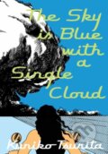 Kniha: The Sky is Blue with a Single Cloud (Tsurita Kuniko). Drawn and Quarterly, 2020