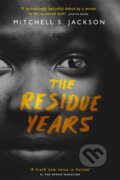 Kniha: The Residue Years (Mitchell S. Jackson). Dialogue, 2020