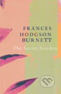 Kniha: The Secret Garden (Legend Classics) (Frances Eliza Hodgson Burnett). Legend Press Ltd, 2019
