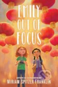Kniha: Emily Out of Focus (Miriam Spitzer Franklin). Sky Pony, 2019