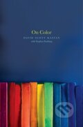 Kniha: On Color (David Kastan a Stephen Farthing). Yale University Press, 2019