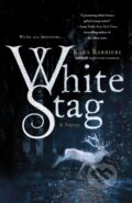 Kniha: White Stag (Kara Barbieri). Wednesday Books, 2019