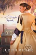 Kniha: A Single Spark (Judith Miller). , 2020