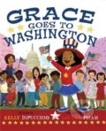 Kniha: Grace Goes To Washington (Kelly DiPucchio). Disney Press, 2019