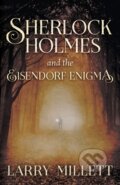 Kniha: Sherlock Holmes and the Eisendorf Enigma (Larry Millett). University of Minnesota Press, 2019