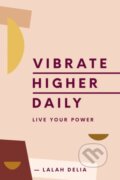 Kniha: Vibrate Higher Daily (Lalah Delia). HarperOne, 2020