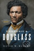 Kniha: Frederick Douglass (David W. Blight). Simon & Schuster, 2020
