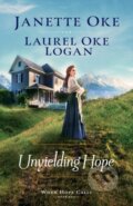 Kniha: Unyielding Hope (Janette Oke a Laurel Oke Logan). , 2020
