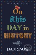 Kniha: On This Day in History (Dan Snow). John Murray, 2019