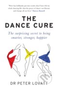 Kniha: The Dance Cure (Dr Peter Lovatt). Short Books, 2020