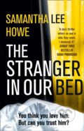 Kniha: The Stranger in Our Bed (Samantha Lee Howe). One More Chapter, 2020