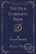 Kniha: Old Curiosity Shop (Charles Dickens). Forgotten Books, 2018