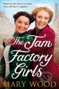Kniha: The Jam Factory Girls (Mary Wood). Pan Books, 2020