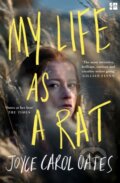 Kniha: My Life as a Rat (Joyce Carol Oates). Fourth Estate, 2020