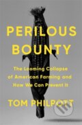 Kniha: Perilous Bounty (Tom Philpott). Bloomsbury, 2020