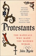 Kniha: Protestants (Alec Ryrie). William Collins, 2018