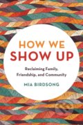 Kniha: How We Show Up (Mia Birdsong). Seal, 2020