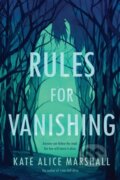 Kniha: Rules for Vanishing (Kate Alice Marshall). , 1900