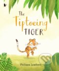 Kniha: The Tiptoeing Tiger (Philippa Leathers). Walker books, 2019
